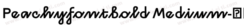 Peachyfontbold Medium字体转换